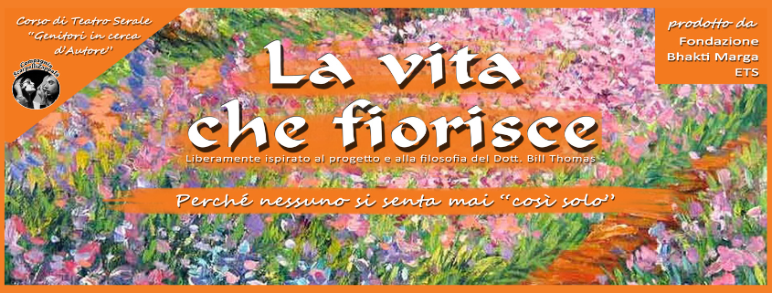 LA VITA CHE FIORISCE
