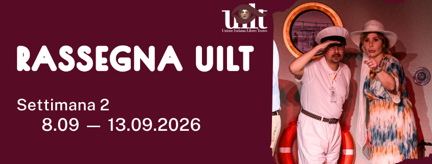 Rassegna UILT | Settimana 2