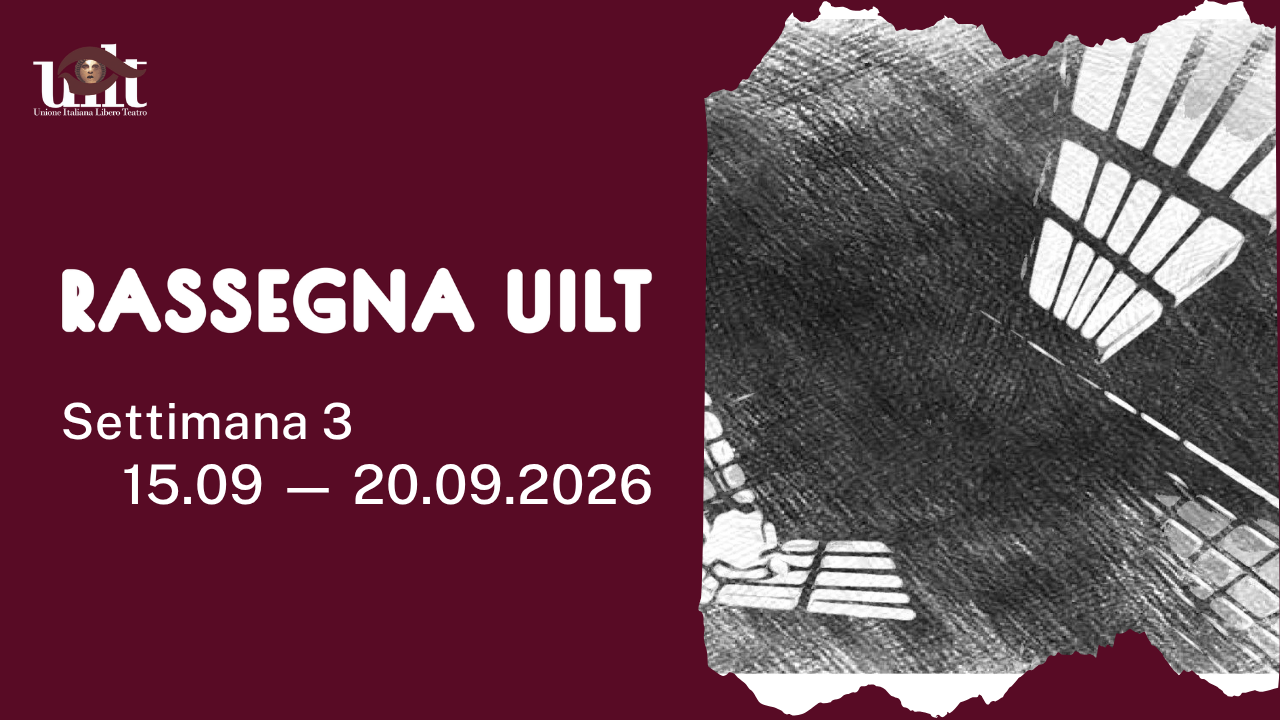 Rassegna UILT | Settimana 3