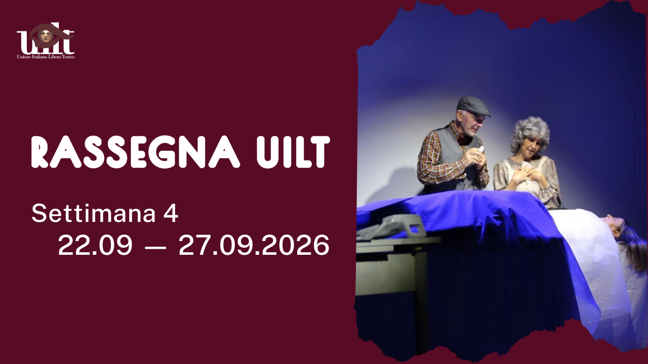 Rassegna UILT | Settimana 4